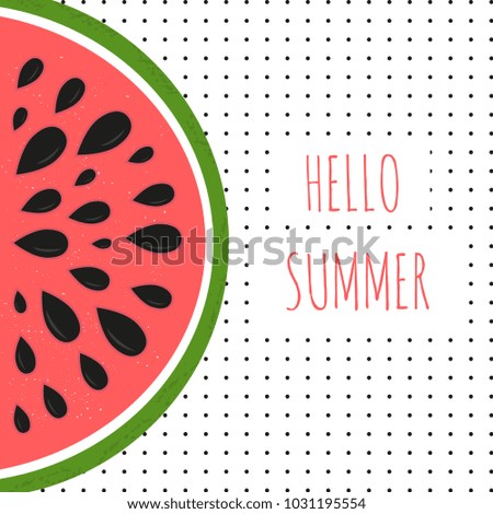 Bright hello summer postcard with hand drawn letterind and watermelon slice. Beautiful poster for print, season invitation, journal card.