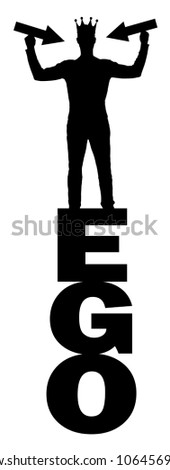 Silhouette vector of a narcissistic man with a crown on his head showing arrows pointing at himself standing on the word ego. He tries to attract attention. The concept of narcissism and selfishness