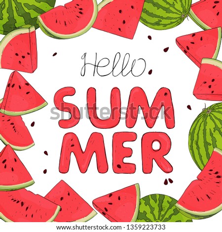 Frame with watermelons. Hello summer. Colorful vector illustration in sketch style. Drawing with hands. Place for your text. Mock up. Template.