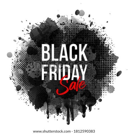 Black Friday inscription on abstract expressive ink splashing blot . Vector label template for advertising sale and discount, sample for your banner or poster.