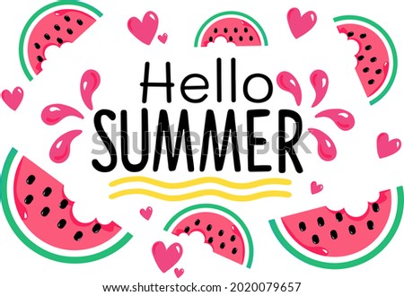 Hello Summer inscription on the background of watermelon. colorful watermelon. Quote Hello Summer. Great summer gift card. Beautiful summer watermelon on white background. and hand drawn ink hearts.