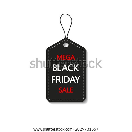 Black friday sale tag. Label and coupon for black friday. Banner for price, discount and offer. Tag for promotion and price. Sticker for special event. Badge for mega sale. Big shopping. Vector.