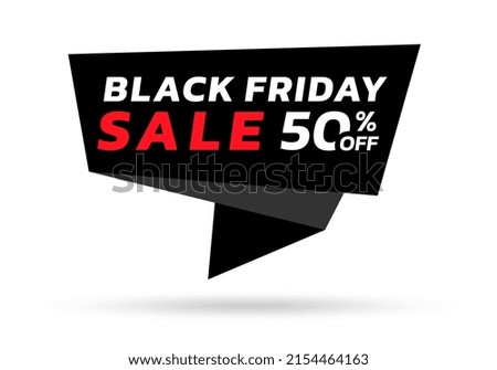 Black Friday sale banner with 50 percent price off. Modern discount card, tag, origami label or speech bubble for promotion, ad and web design. 