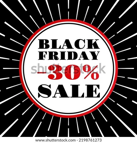 Black Friday sale. 30 percent price off banner or poster. Discount, promotion typography template. Flyer, label, social media advertising, business or promo card design element. Vector illustration.