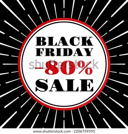 Black Friday sale. 80 percent price off banner or poster. Discount, promotion typography template. Flyer, label, social media advertising, business or promo card design element. Vector illustration.