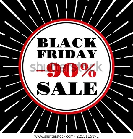 Black Friday sale. 90 percent price off banner or poster. Discount, promotion typography template. Flyer, label, social media advertising, business or promo card design element. Vector illustration.