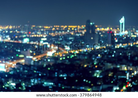 Abstract, night cityscape light blur bokeh, defocused background,Bangkok  Thailand.