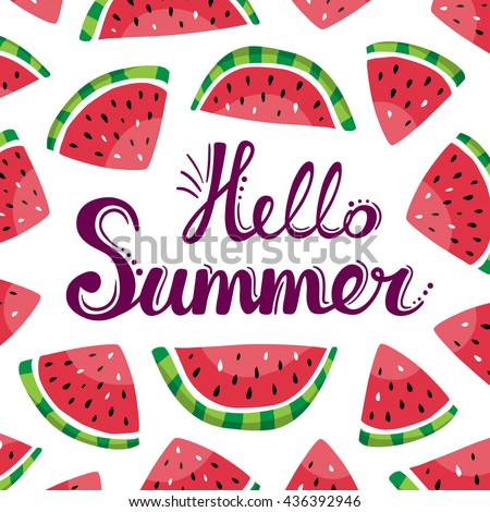 Lettering hello summer and watermelon slices on the white background. Summer vector hand drawn illustration. Good for cards, posters, gifts, summer party decorations and more.